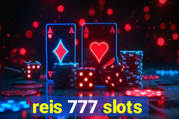 reis 777 slots